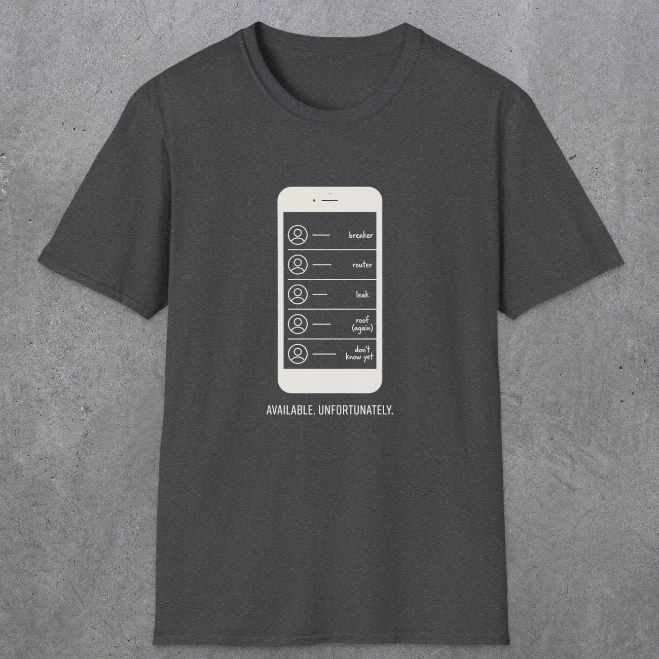 0135 Available Unfortunately | Funny Dad T-Shirt | RustyDad