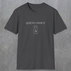 0082 Quietly over it | Funny Dad T-Shirt | RustyDad