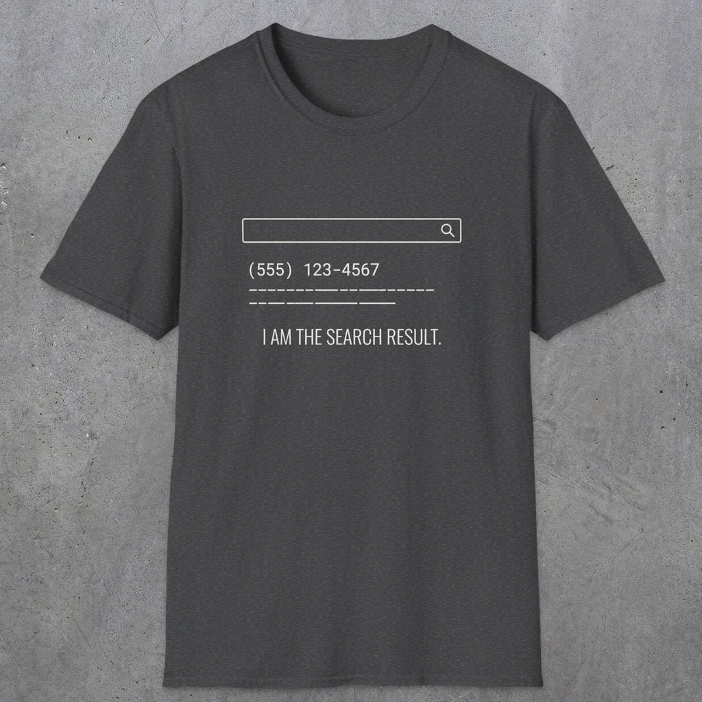 0141 I Am The Search Result | Funny Dad T-Shirt | RustyDad