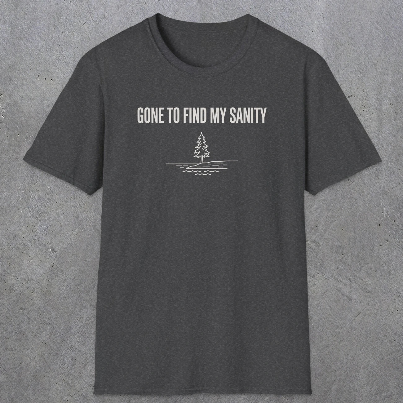 0671 Gone To Find My Sanity | Funny Dad T-Shirt | RustyDad