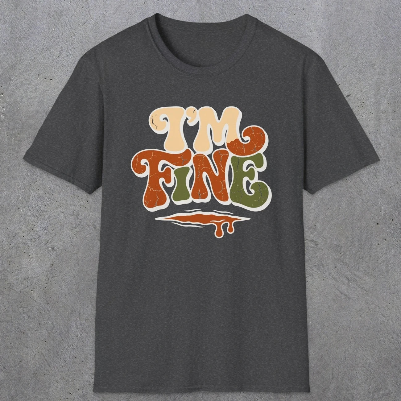 0487 I'M Fine | Funny Dad T-Shirt | RustyDad
