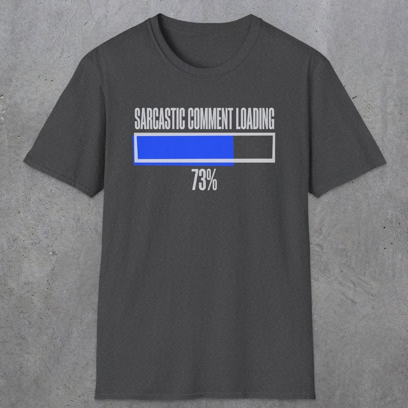 0396 Sarcastic Comment Loading | Funny Dad T-Shirt | RustyDad
