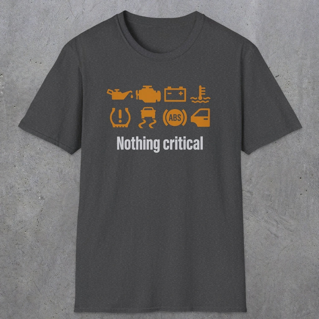 0495 Nothing Critical | Funny Dad T-Shirt | RustyDad