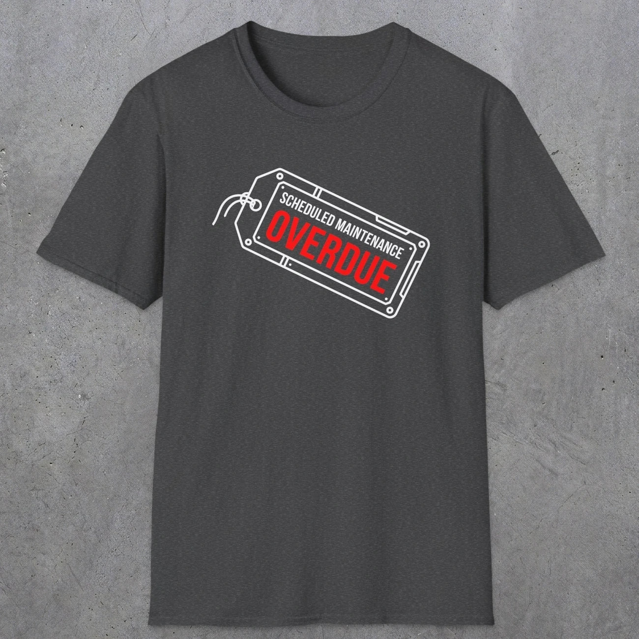 041 Scheduled Maintenance Overdue | Funny Dad T-Shirt | RustyDad