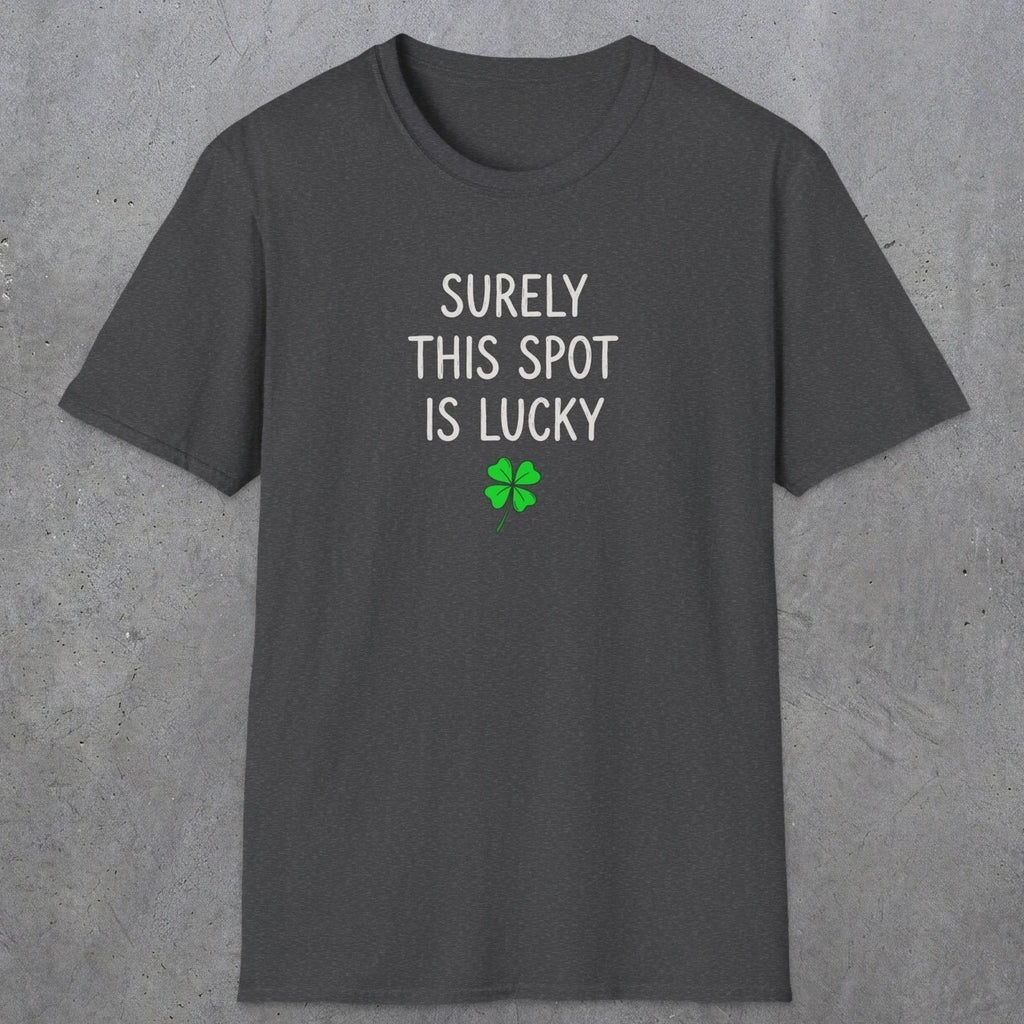 0677 Surely Lucky Spot | Funny Dad T-Shirt | RustyDad