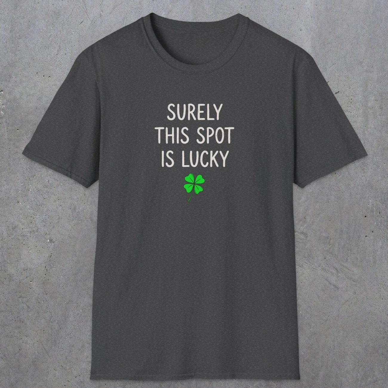 0677 Surely Lucky Spot | Funny Dad T-Shirt | RustyDad