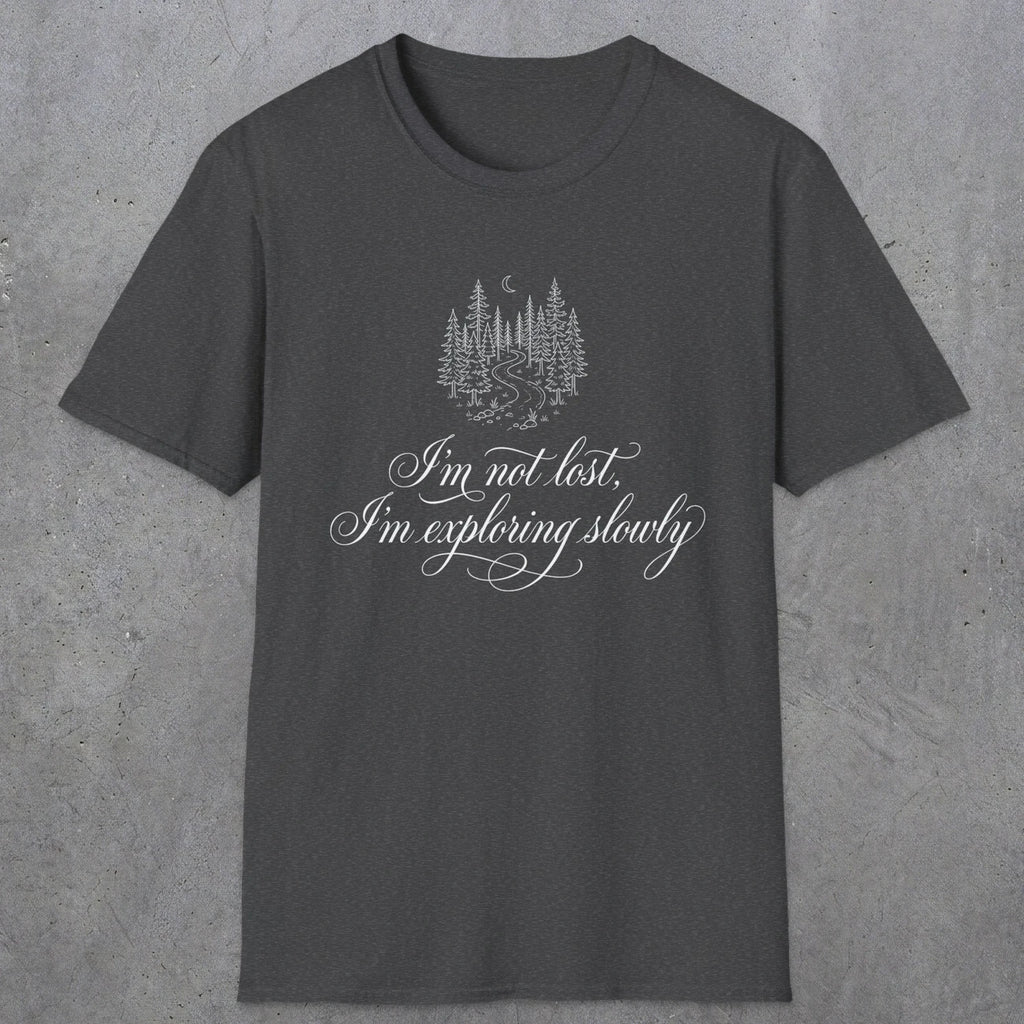 0119 I'm not lost, I'm exploring slowly | Funny Dad T-Shirt | RustyDad