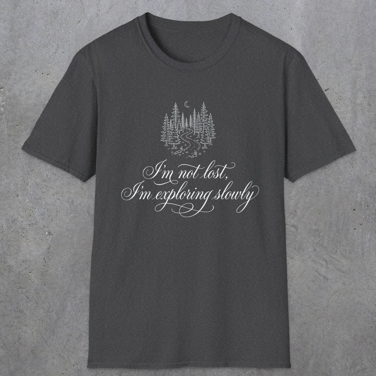 0119 I'm not lost, I'm exploring slowly | Funny Dad T-Shirt | RustyDad