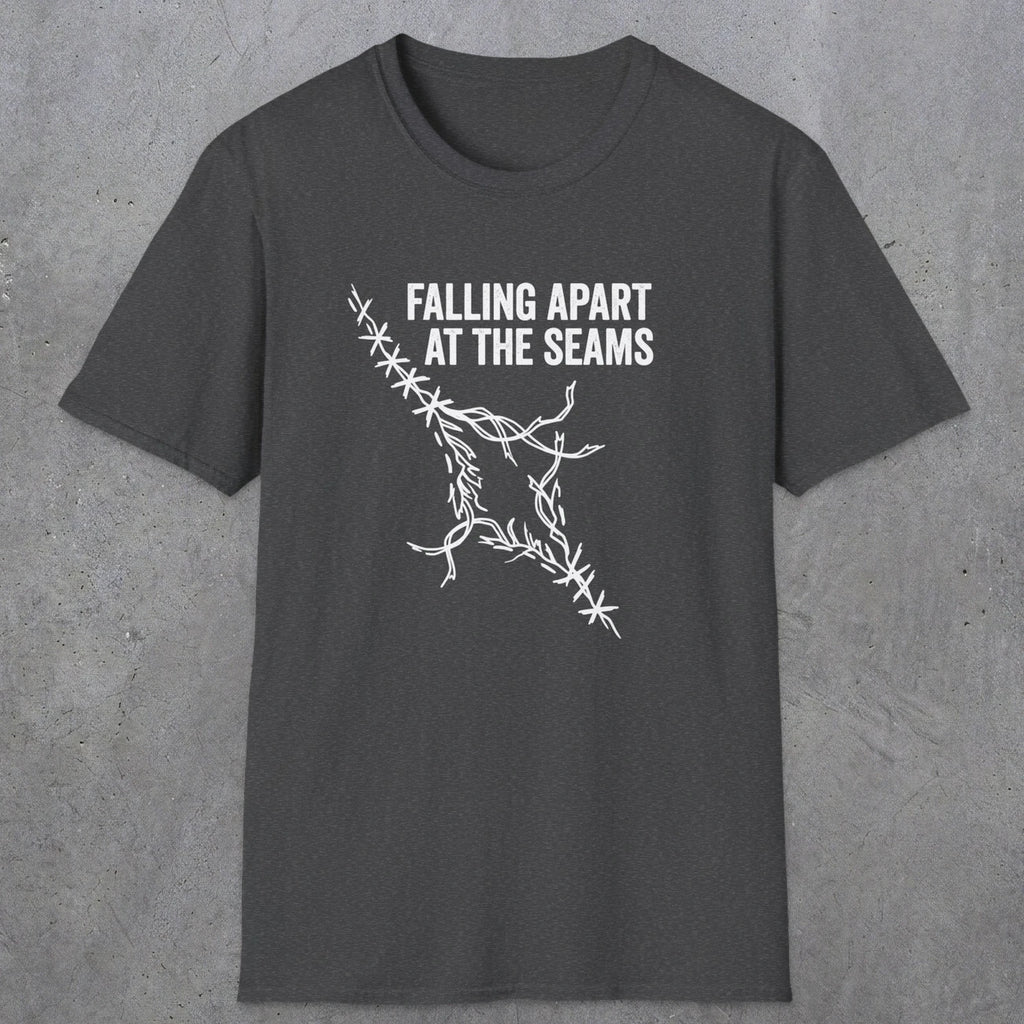 058 Falling apart at the seams | Funny Dad T-Shirt | RustyDad
