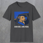 0239 Good Dog. Long Road | Funny Dad T-Shirt | RustyDad