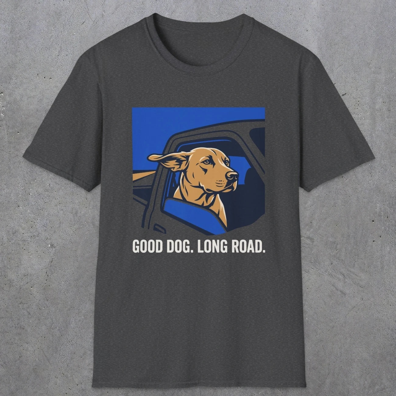 0239 Good Dog. Long Road | Funny Dad T-Shirt | RustyDad