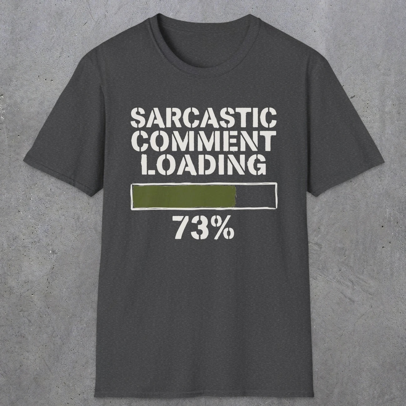 0397 Sarcastic Comment Loading | Funny Dad T-Shirt | RustyDad