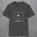 0143 Ask Me Ill Tell You The Part Youtube Leaves Out | Funny Dad T-Shirt | RustyDad