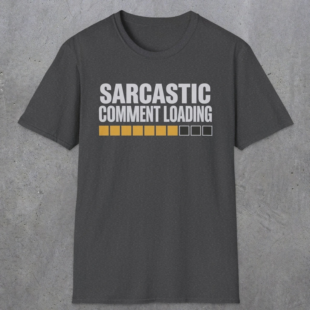 0393 Sarcastic Comment Loading | Funny Dad T-Shirt | RustyDad