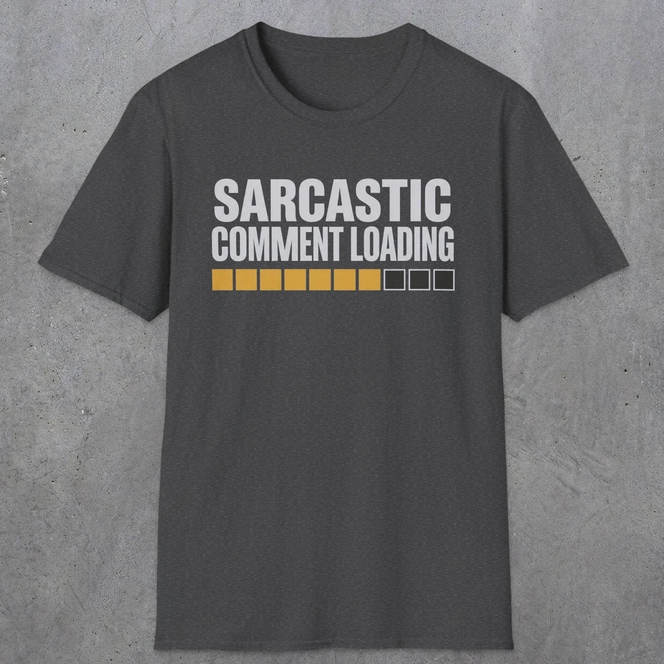 0393 Sarcastic Comment Loading | Funny Dad T-Shirt | RustyDad