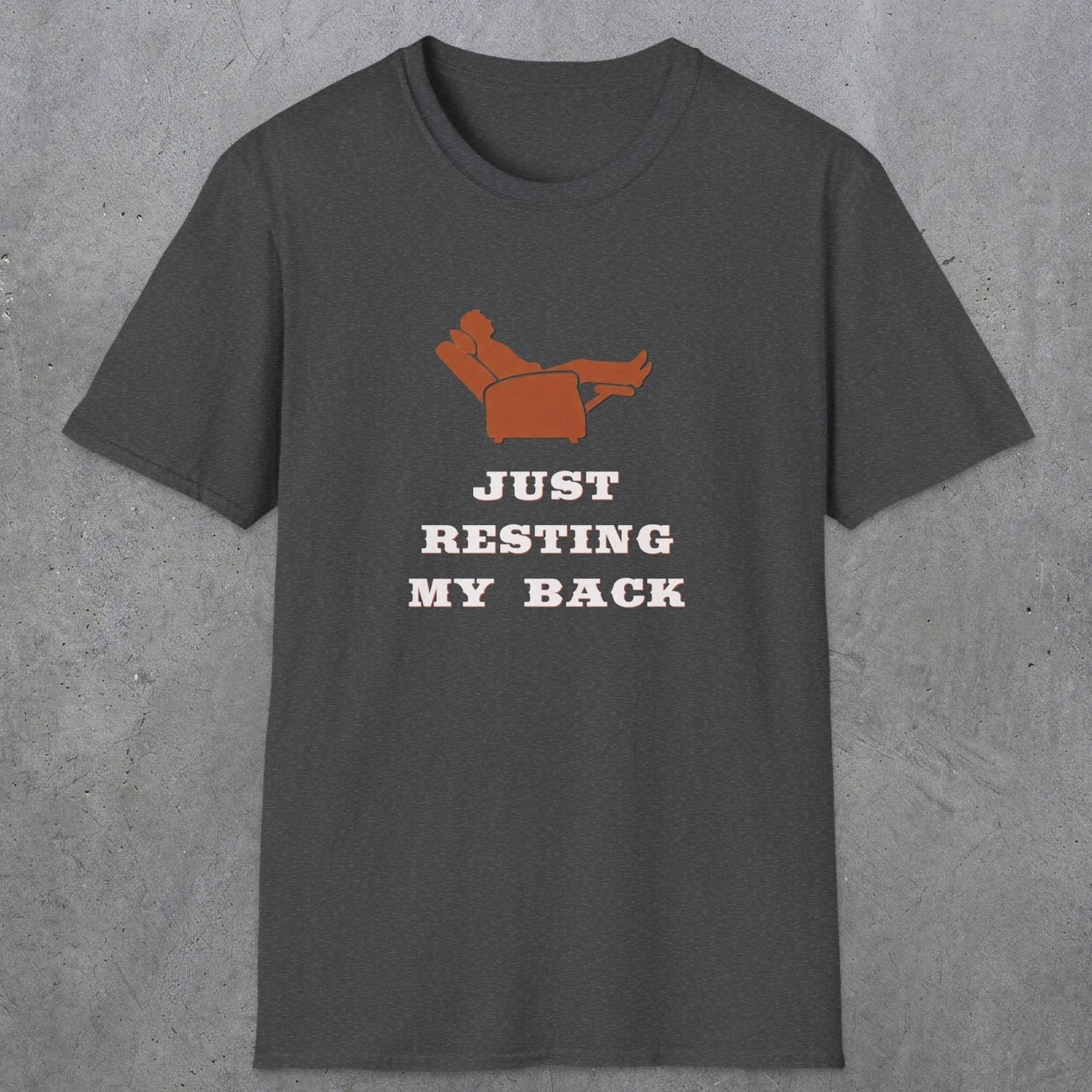 0030 Just resting my back | Funny Dad T-Shirt | RustyDad