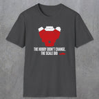 0557 The Hobby Didn't Change. The Scale Did. | Dad T-Shirt | RustyDad