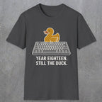 0116 Year Eighteen Still The Duck | Funny Dad T-Shirt | RustyDad