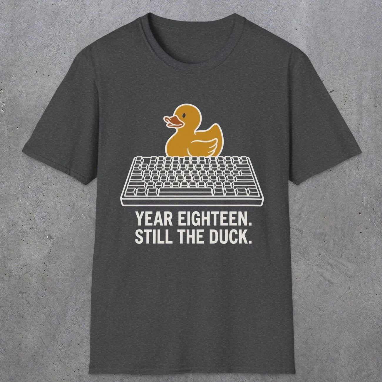 0116 Year Eighteen Still The Duck | Funny Dad T-Shirt | RustyDad
