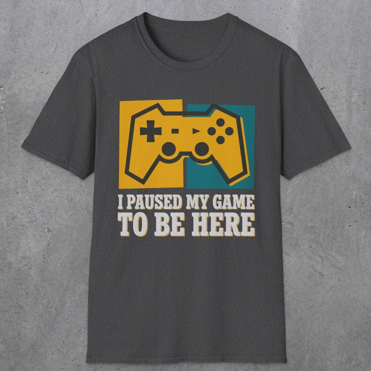 0375 I Paused My Game To Be Here | Funny Dad T-Shirt | RustyDad
