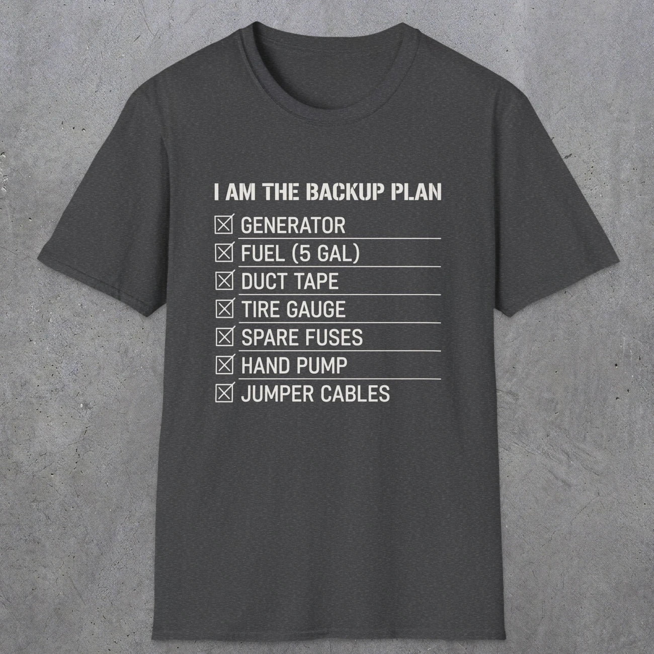 0094 I Am The Backup Plan | Funny Dad T-Shirt | RustyDad