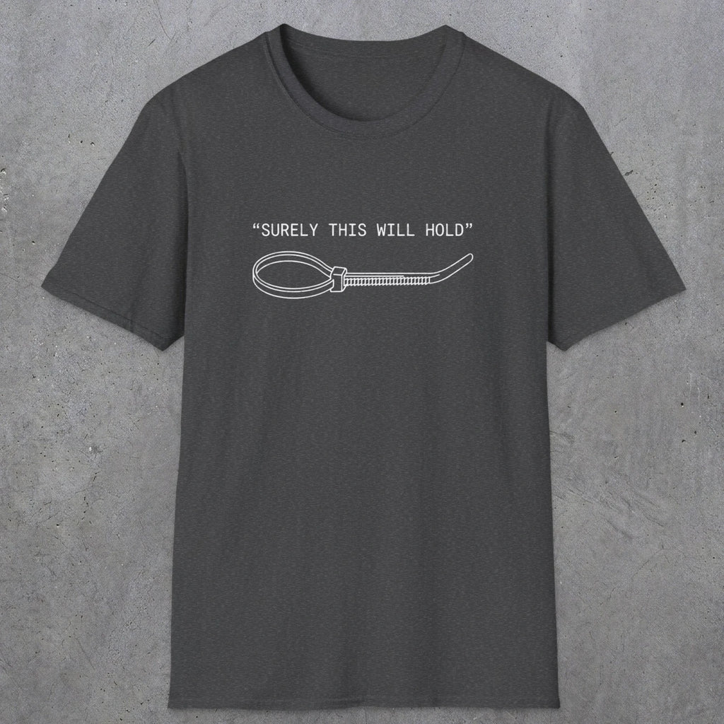 0064 Surely this will hold | Funny Dad T-Shirt | RustyDad