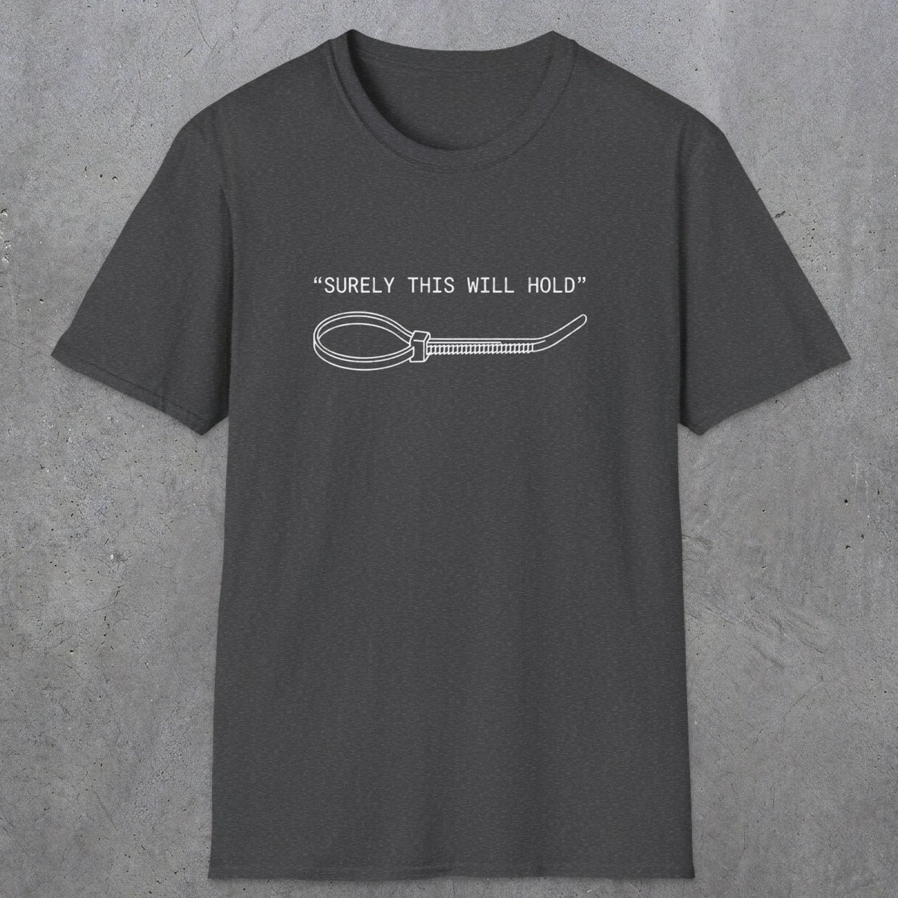 0064 Surely this will hold | Funny Dad T-Shirt | RustyDad