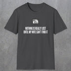 0573 Nothing Is Really Lost | Funny Dad T-Shirt | RustyDad