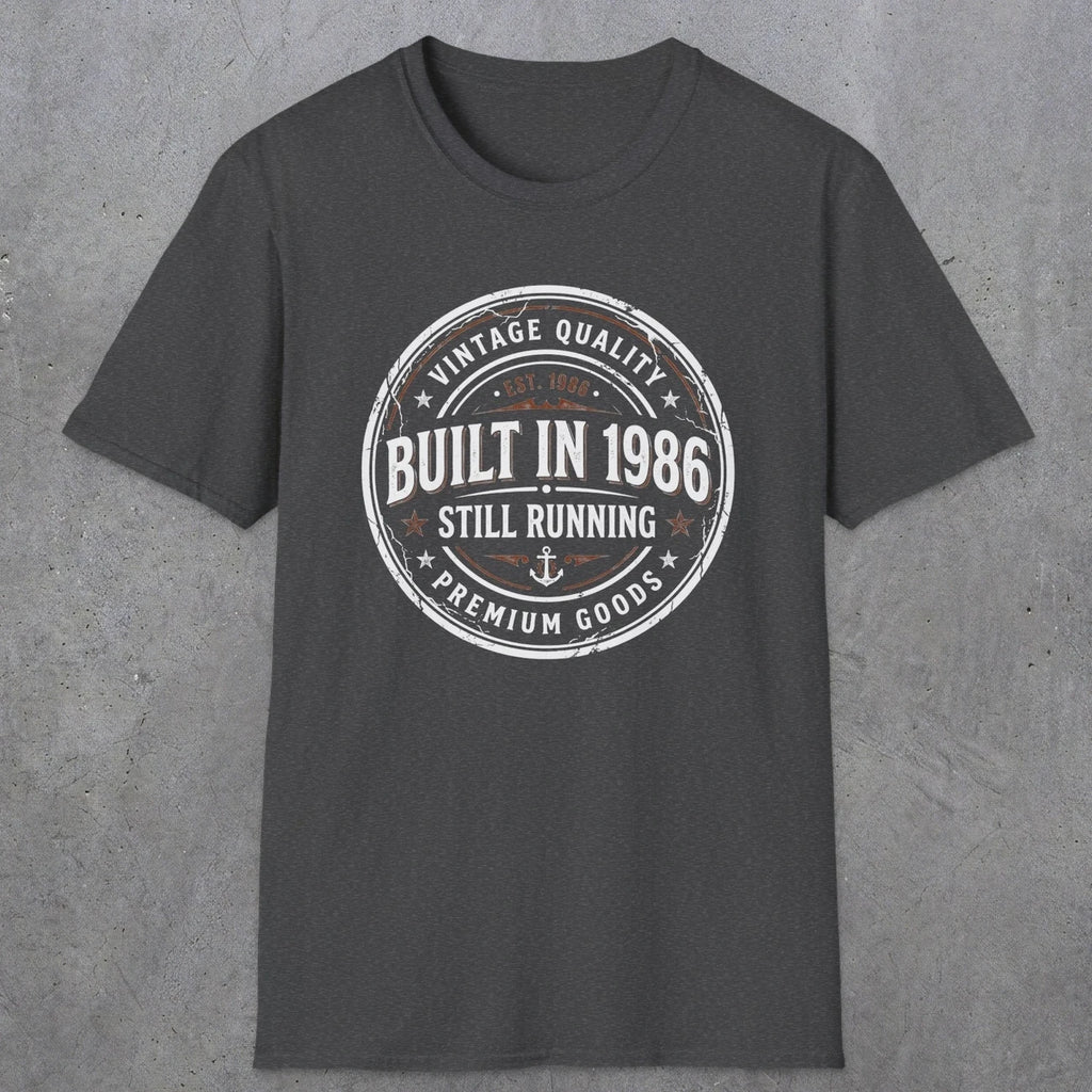 0008 Vintage quality Built in 1986 Still running | Funny Dad T-Shirt | RustyDad