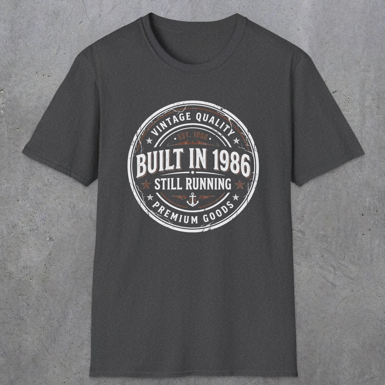 0008 Vintage quality Built in 1986 Still running | Funny Dad T-Shirt | RustyDad
