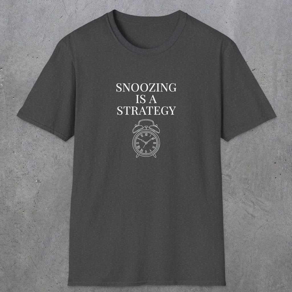 0079 Snoozing is a strategy | Funny Dad T-Shirt | RustyDad