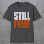 0503 Still Fine | Funny Dad T-Shirt | RustyDad