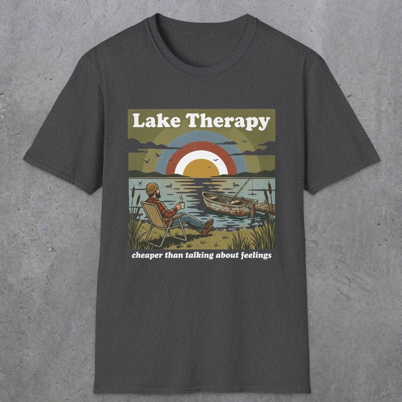002 Lake therapy, cheaper than talking about feelings | Funny Dad T-Shirt | RustyDad