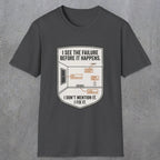 0109 I See The Failure Before Iy Happens I Dont Mention It I Fix It | Funny Dad T-Shirt | RustyDad