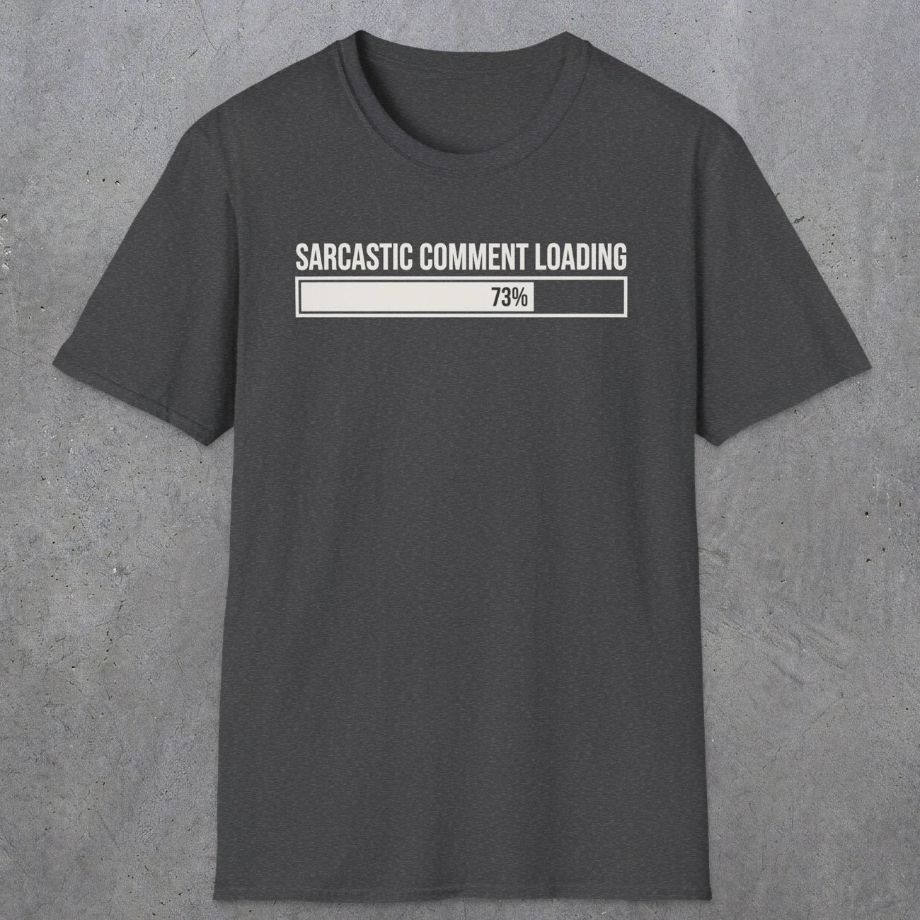 0392 Sarcastic Comment Loading | Funny Dad T-Shirt | RustyDad