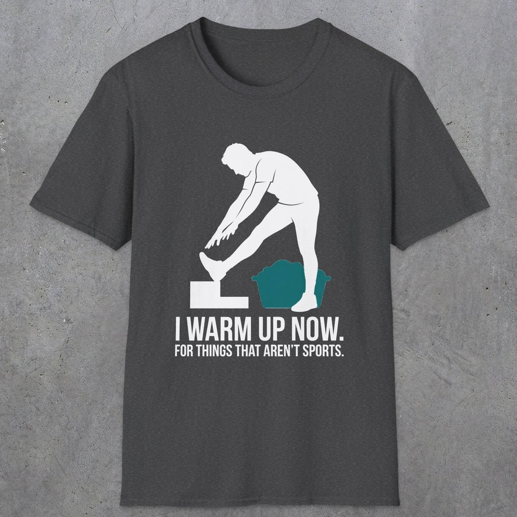 Warm Up | Funny Dad T-Shirt | RustyDad