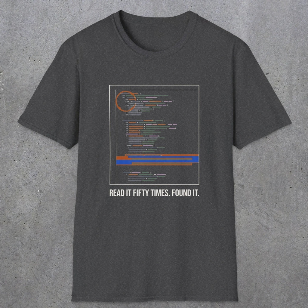0120 Read It Fifty Times Found It | Funny Dad T-Shirt | RustyDad