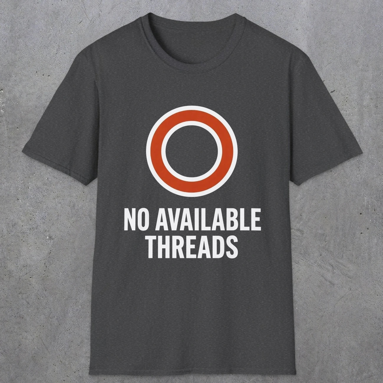 0333 No Available Threads | Funny Dad T-Shirt | RustyDad