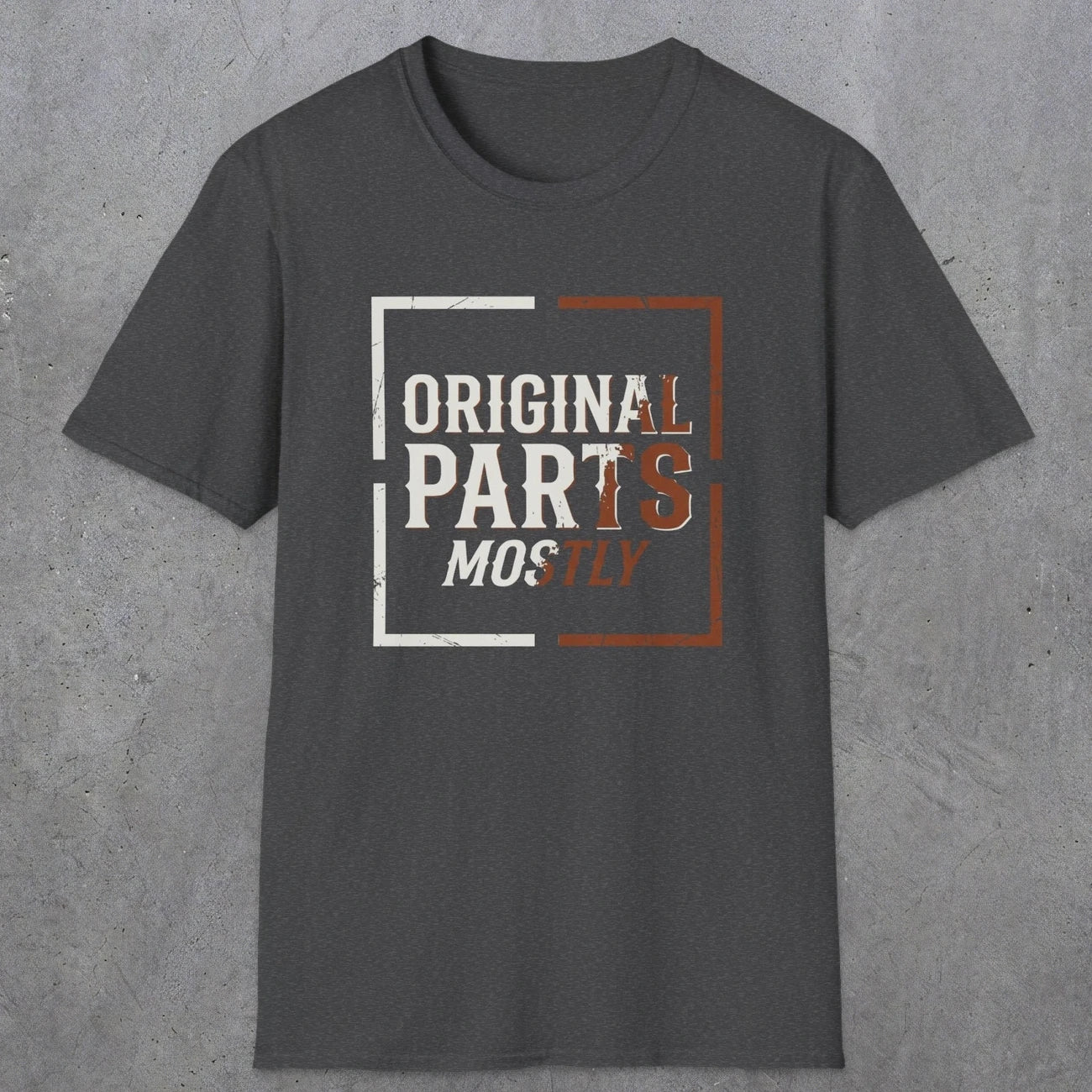 0045 Original parts mostly | Funny Dad T-Shirt | RustyDad