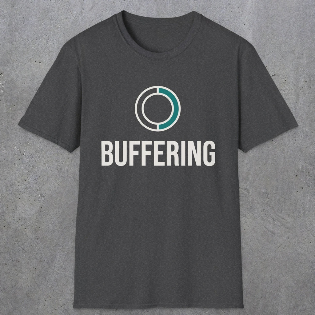 0328 Buffering | Funny Dad T-Shirt | RustyDad