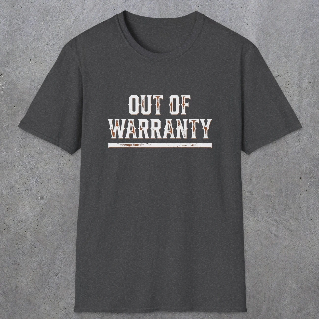 0042 Out of warranty | Funny Dad T-Shirt | RustyDad