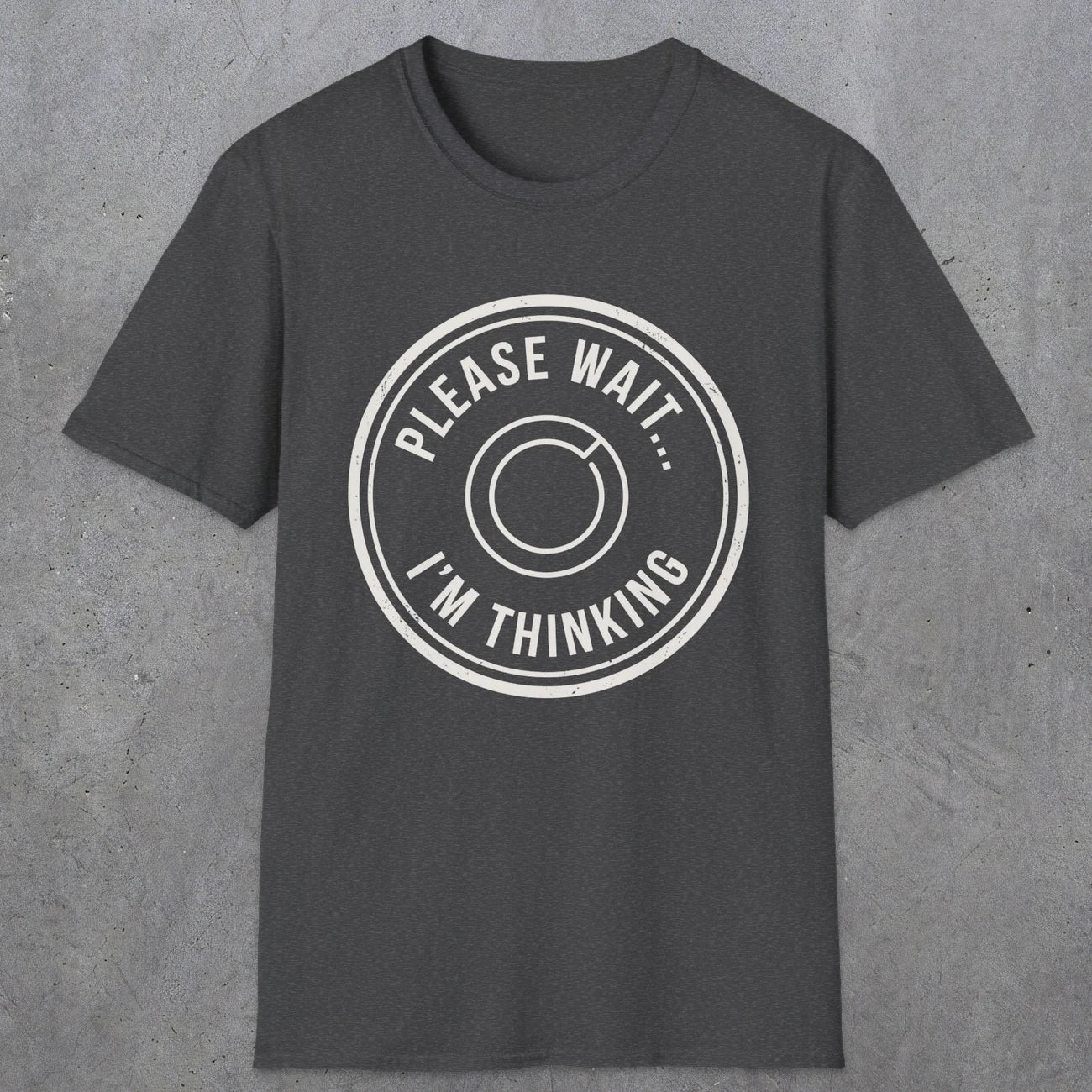 0362 Please Wait ... Im Thinking | Funny Dad T-Shirt | RustyDad