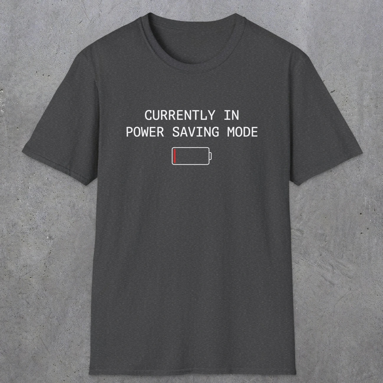 0075 Currently in power saving mode | Funny Dad T-Shirt | RustyDad