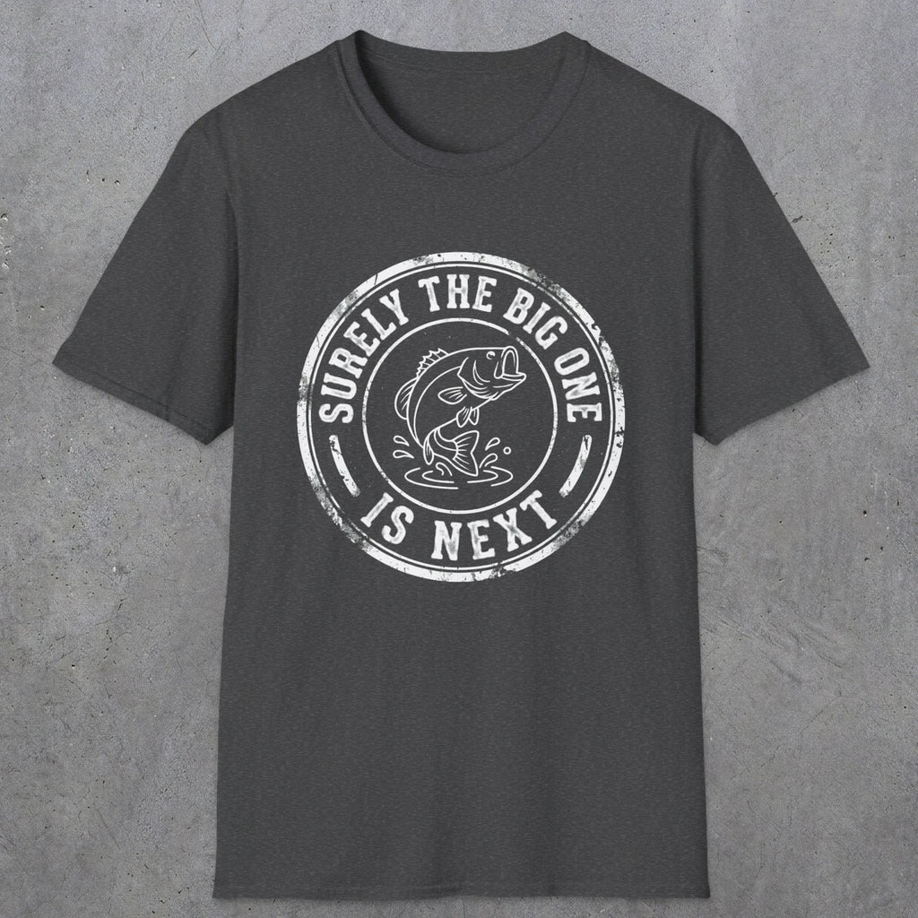 0054 Surely the big one is next | Funny Dad T-Shirt | RustyDad