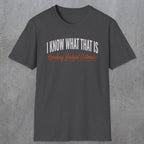 0412 I Know What That Is. Loading Budget Estimate | Funny Dad T-Shirt | RustyDad