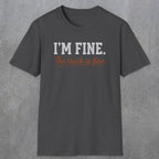 0505 I'M Fine. The Truck Is Fine | Funny Dad T-Shirt | RustyDad