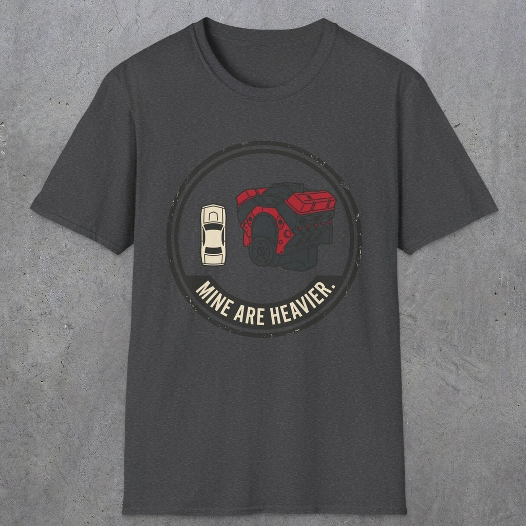 0551 Mine Are Heavier. | Funny Dad T-Shirt | RustyDad