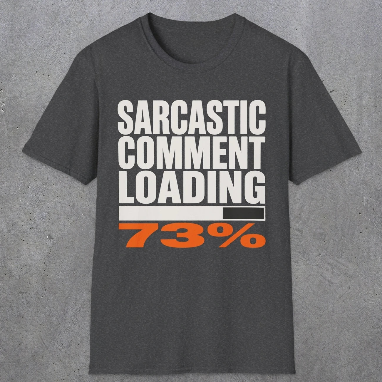 0399 Sarcastic Comment Loading | Funny Dad T-Shirt | RustyDad