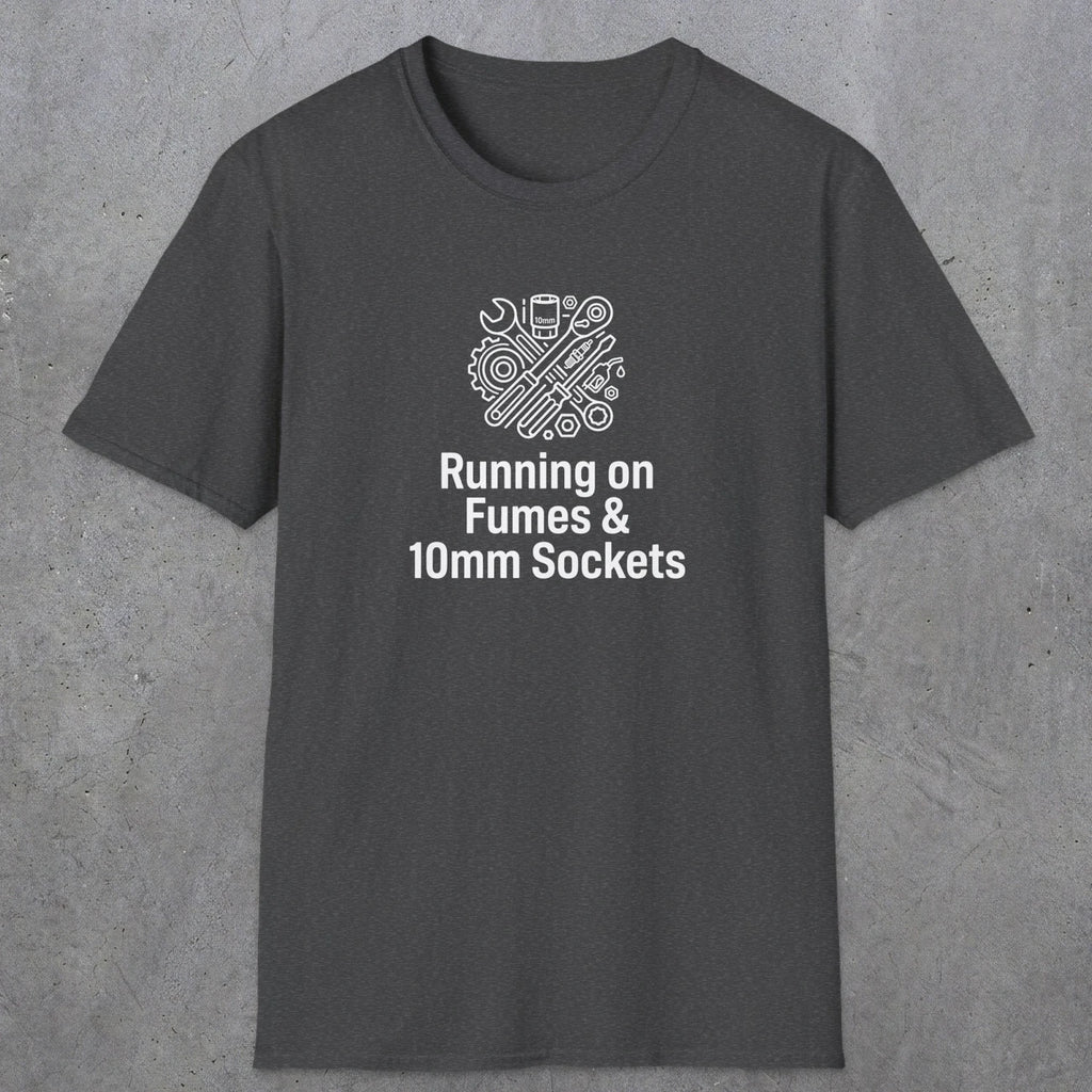042 Running On Fumes & 10mm Sockets | Funny Dad T-Shirt | RustyDad