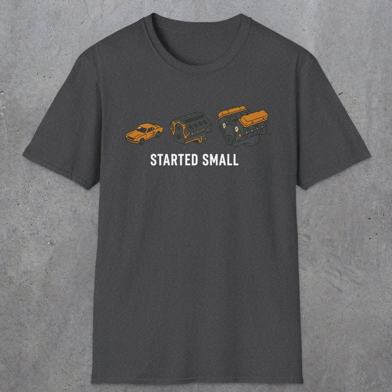 0555 Started Small. | Dad T-Shirt | RustyDad